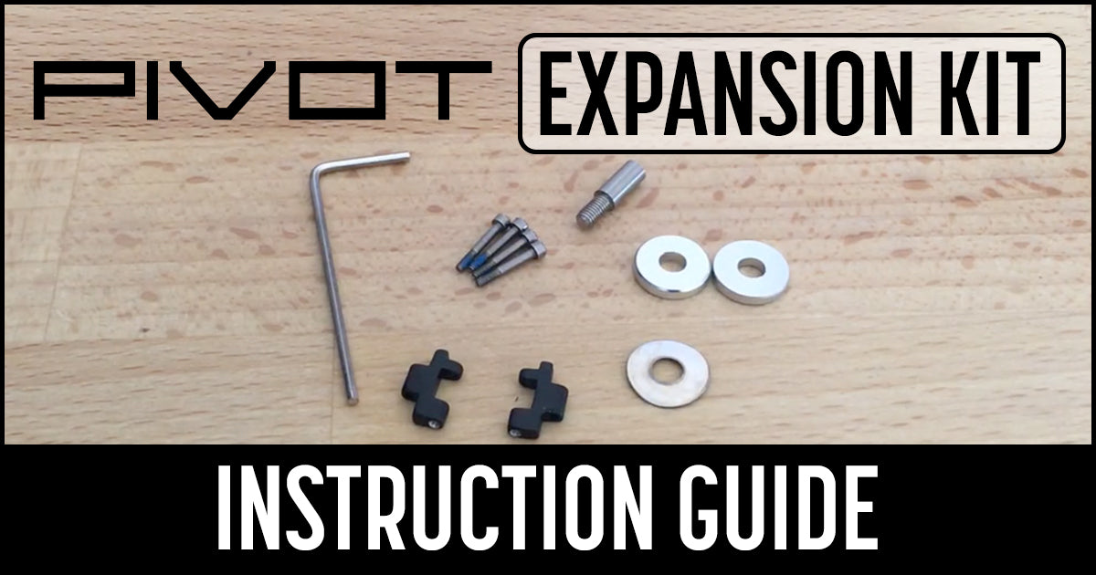 Pivot 1.0 Expansion Kit Setup Guide