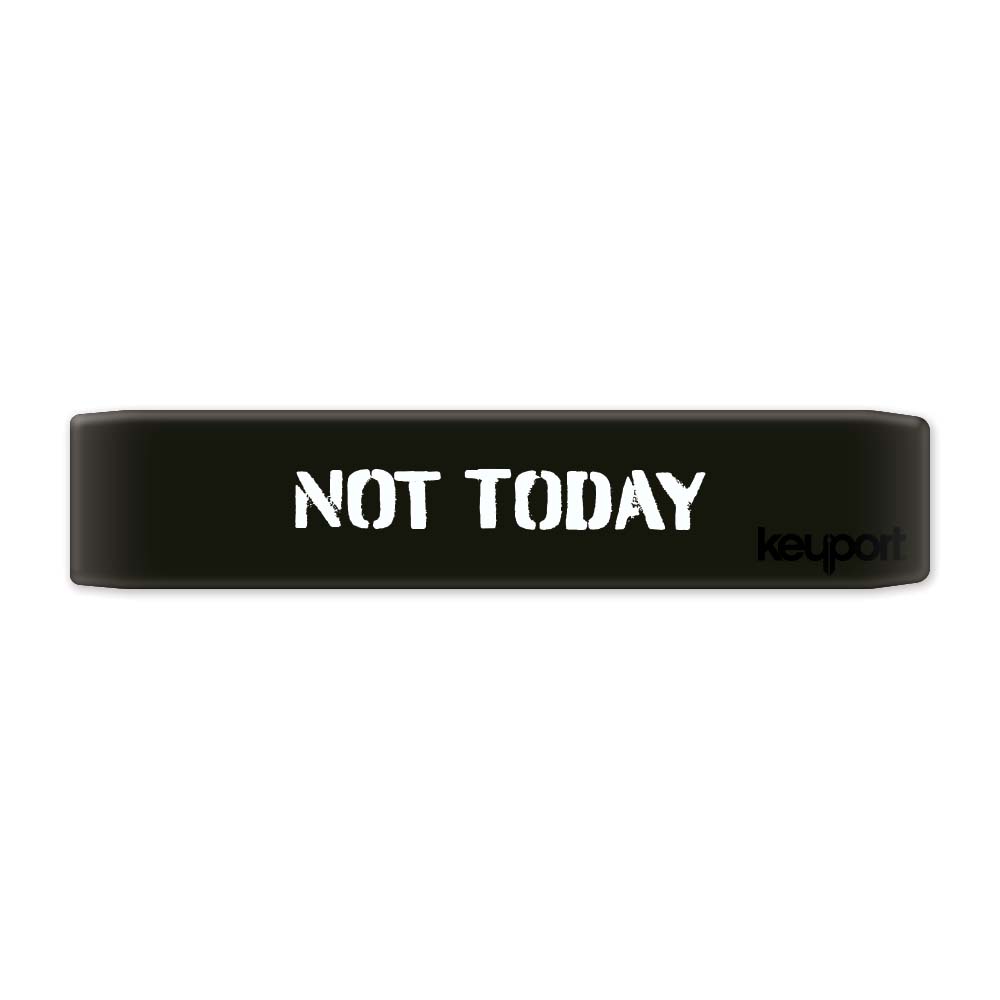 Keyport Faceplate with the bold phrase "Not Today"